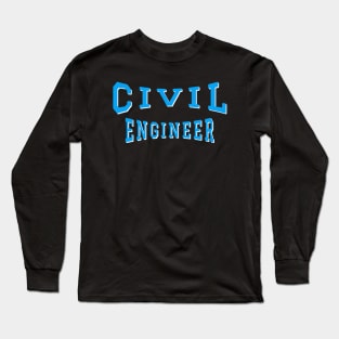 Civil Engineer in Turquoise Color Text Long Sleeve T-Shirt